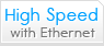 FEATURE HIGH SPEED WITH ETHERNET