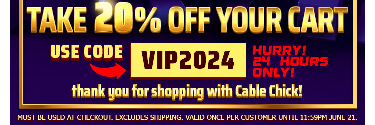 Use code VIP2024 at Checkout