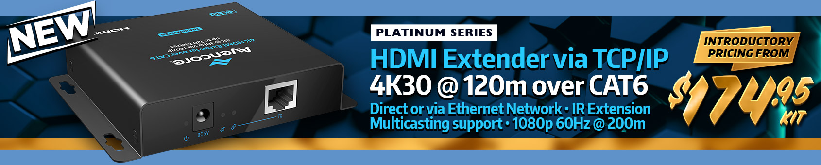 Avencore Product Launch! Enjoy Introductory Special Deals on the New Range of HDMI Extenders over TCP/IP Networks!!!